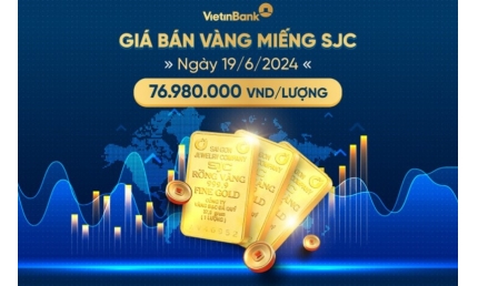 Giá vàng miếng SJC bán ra ngày 19/6/2024 là 76.980.000 VND/lượng