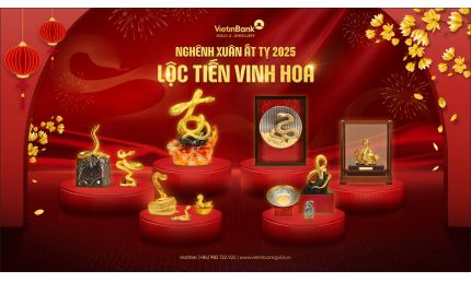 LỘC TIẾN VINH HOA - QUÀ TẶNG ĐẶC QUYỀN CHO NĂM ẤT TỴ